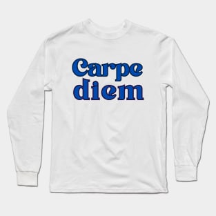 Copy of Carpe diem Long Sleeve T-Shirt
